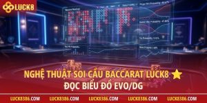 nghe thuat soi cau baccarat luck8 - Bảo Mật Và Nghệ Thuật Soi Cầu Baccarat Sảnh EVO/DG